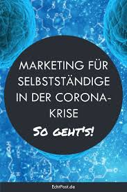 Marketing Fur Selbststandige In Der Corona Krise So Geht S In 2020 Marketing Content Marketing Marketing Konzept