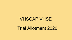 Di first batch of di 2021 utme exam happun on 18 june and di second batch go happun on saturday 3 july. Vhse Trial Allotment Result 2020 Published Check Vhscap Result Www Vhscap Kerala Gov In V