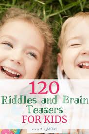 Take a couple of minutes to check out the following information. 120 Riddles And Brain Teasers For Kids Top List On Web Read Aloud