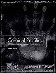 Download criminal profiling torrents absolutely for free, magnet link and direct download also available. Criminal Profiling An Introduction To Behavioral Evidence Analysis Turvey Brent E Amazon De Bucher