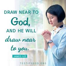 This comes with an additional promise: Draw Near To God James 4 8 Bible Verse Image