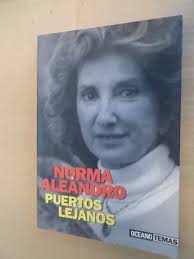 Norma Aleandro , Puertos Lejanos