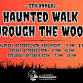 Haunted Walk Through the Woods