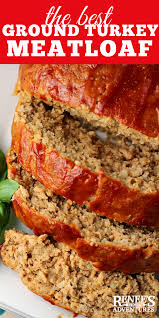 The Best Ground Turkey Meatloaf By Renee S Kitchen Adventures Is The Best Recipe F Ground Turkey Recipes Healthy Healthy Turkey Recipes Turkey Meatloaf Recipes
