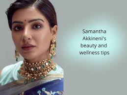 Stick around and stay updated about my. Samantha Akkineni Wellness And Beauty 7 Beauty And Wellness Tricks You Can Learn From Samantha Akkineni