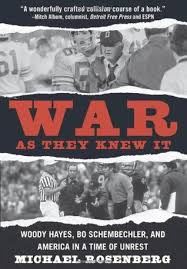 Those who stay will be champions!!. War As They Knew It Woody Hayes Bo Schembechler And America In A Time Of Unrest By Michael Rosenberg