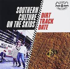 Still makes us wanna walk like a camel. Dirt Track Date Southern Culture On The Skids Amazon De Musik