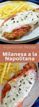 Recetas de escalope milanesa a la napolitana y muchas más recetas de milanesa napolitana. Milanesa A La Napolitana Traditional Argentinian Recipe 196 Flavors
