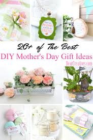 diy mother s day gifts 20 of the