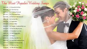 Best Wedding Songs Playlist 2018 The Most Popular Wedding Songs Roma Popular Wedding Songs Wedding Love Songs Modern Wedding Songs