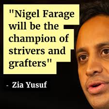 Political campaigner Zia Yusuf vowed that if Nigel Farage became PM he  would be the champion of "millions upon millions of strivers and grafters".  Would he be your champion or not 👍👎