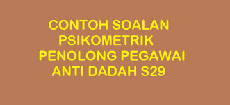 Penolong pegawai tadbir gred n29. Contoh Soalan Psikometrik Penolong Pegawai Anti Dadah S29 Kerjaya2u Com