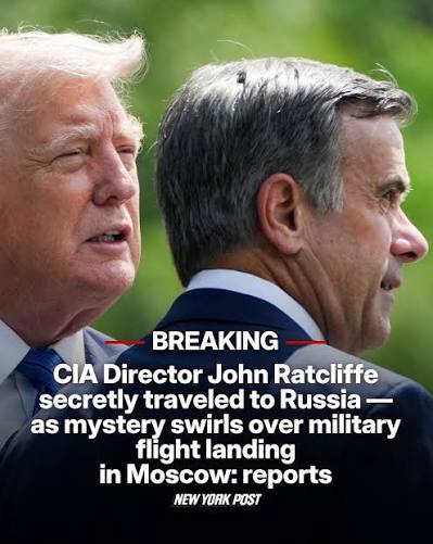 BREAKING: CIA Director John Ratcliffe is visiting Moscow Tuesday, according to reports — after a mysterious military flight landed in the Russian capital. Ratcliffe arrived aboard a C-17 transport plane that departed