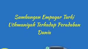 Muhammad al fatih merupakan seorang sultan yang mementingkan kekuatan dalaman dan luaran para tenteranya. Sumbangan Empayar Turki Uthmaniyah Terhadap Peradaban Dunia By Sheffy Weng