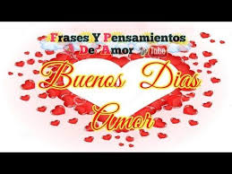 Buenos Dias Amor Te Amo Mucho Este Hermoso Mensaje Es Para Ti Mi Amor Youtube Buenos Dias Amor Buenos Dias Te Amo Buenos Dias