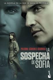 LA SOSPECHA DE SOFIA. LA NOVELA EN LA QUE SE BASA LA PELICULA.  SANCHEZ-GARNICA, PALOMA. Libro en papel. 9788408311416 Librería Don Libro