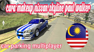 Check spelling or type a new query. Cara Makeup Nissan Skyline 2fast 2furious In Car Parking Multiplayer Malaysia Youtube