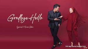 Lagu ini adalah hasil ciptaan oleh ernie zakri, syamel, faizal tahir, mike chan dan dikeluarkan oleh rocketfuel entertainment sdn bhd & faithful music sdn bhd. Lirik Lagu Goodbye Hello Syamel Ernie Zakri Lirik Lagu Dunia
