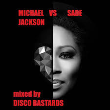 Stream Michael Jackson VS Sade Remixes by DJ Disco Bastard