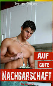 With linguee's example sentences and recorded pronunciations you will be using foreign languages like a pro. Auf Gute Nachbarschaft Gay Romance German Edition Kerber Jonas 9781536968545 Amazon Com Books