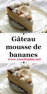 Gateau Mousse De Bananes En 2020 Mousse Banane Gateau Mousse Recette