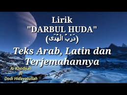 Jul 25, 2020 · lirik syiir yang menjelaskan bagaiman di dunia kita perlu adanya tuntunan sehingga kita akan berada pada jalan yang terbaik, salah satu lirik ini adalah syiir qoshidah darbul huda (jalan petunjuk) Lirik Darbul Hudadarbi Teks Arab Latin Dan Terjemahan Youtube