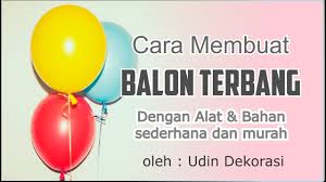 Benda terapung dalam zat cair apabila posisi benda sebagian muncul dipermukaan zat cair dan sebagian terbenam dalam zat cair. Cara Saya Membuat Balon Terbang Dengan Alat Sederhana Dan Murah Youtube