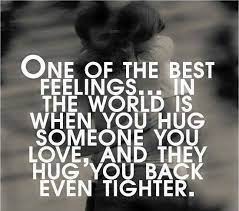 Him Hug Me I Miss You Love Quotes Your Hugs Honey