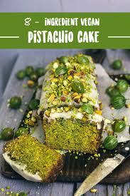 8 Ingredients Vegan Pistachio Cake Vanillacrunnch Food Lifestyle Blogger Recipe Vegan Pistachio Cake Raw Food Recipes Pistachio Cake