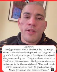 🫡 Alex Pereira: "[I'm] gonna make some adjustments for the rematch and  I'll be back much better"