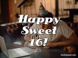 Sweet 16th Birthday Captions 2021 Freshshayari