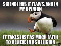 My Thoughts On The Religion Vs Science Debate 9gag