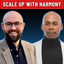 Scale Up With Harmony • A podcast