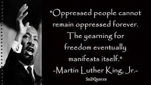 Martin Luther King Jr Quotes Oppressed People Cannot Remain Oppressed Forever The Year Martin Luther King Jr Quotes Martin Luther King Jr Martin Luther King