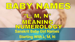Looking for the perfect name for your little one? Girl Baby Names Starting With L M N In Sanskrit Hindi Most Beautiful Unique Names 2018 Youtube