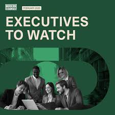 Modern Counsel's Executives to Watch: February 2025