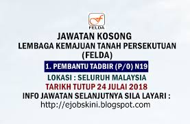 D lembaga pemulihan dan penyatuan tanah negara (felcra). Jawatan Kosong Lembaga Kemajuan Tanah Persekutuan Felda 24 Julai 2018