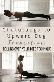 Chaturanga To Upward Dog Transition Journeys Of Yoga Upward Dog Restorative Yoga Yoga Help