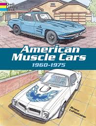 Cadillac el dorado biarritz convertible received many good reviews of car owners for their consumer qualities. American Muscle Cars 1960 1975 Dover History Coloring Book Bruce Lafontaine 8601420633650 Amazon Com Books