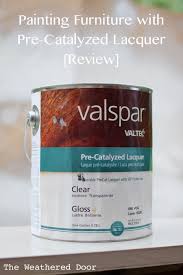 Painting Furniture With Pre Catalyzed Lacquer The Weathered Door