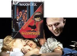 Vestron Classics WAXWORK and WAXWORK II: LOST IN TIME on Blu-ray Oct. 18th  – We Are Movie Geeks