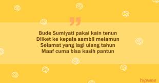 Arti dalam bahasa bali nya adalah : Berikan 10 Pantun Ucapan Ulang Tahun Ini Kepada Orang Terdekatmu Biar Mereka Selalu Mengingatmu