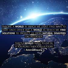 On international asteroid day, here's what to know about the threat to earth. Asteroid Day On Twitter Do You Agree With This Quote Then Join Us At Https T Co Eew1judbns Asteroidday