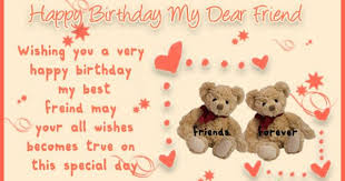 Dear Friend Birthday Card For Best Friend Messages Pin By Patricia Lee On Happy Birthday Happy Birthday Wishes Cards Birthday Wishes Cards Birthday Cards For Friends
