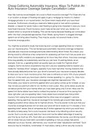 Sample insurance cancellation letter (+ word template) an insurance cancellation letter is an official document sent to an insurance company when a policyholder no longer wishes to pay premiums or enjoy the coverage of their policy. Cheap California Automobile Insurance Ways To Publish An Auto Insura