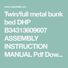 Twin Full Metal Bunk Bed Dhp B34313609607 Assembly Instruction Manual Pdf Download Dhp Instruction Manual