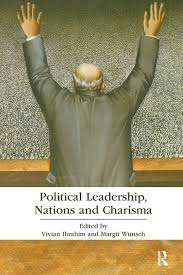 That could be decisiveness, strength, wisdom, experience or strength of values and beliefs (charismatic leadership). Political Leadership Nations And Charisma 1st Edition Vivian Ibr