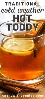 A Hot Toddy Is The Perfect Cold Weather Cocktail Made With A Blend Of Tea Spice And Your Choice Of Whiskey Rum Or Hot Toddies Recipe Toddy Recipe Hot Toddy