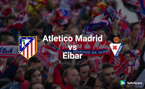Dan saat ini kamu sedang nonton bola online live streaming pertandingan atletico madrid vs eibar. Atletico Madrid Vs Eibar Match Preview Live Stream Info Sofascore News