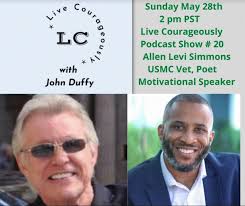 Live Courageously Podcast Show with John Duffy With Guest Allen Levi Simmons  -- VIP Publishing